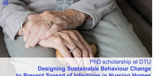 PhD, scholarship, healthcare: Designing Sustainable Behaviour Change to Prevent Spread of Infections in Nursing Homes