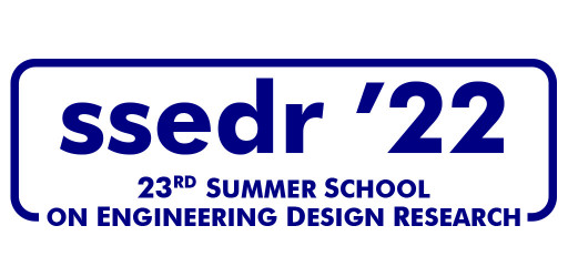 23rd Summer School on Engineering Design Research (SSEDR ’22)