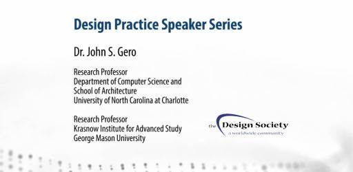 WATCH: Design Practice SIG Webinar: Dr. John S. Gero
