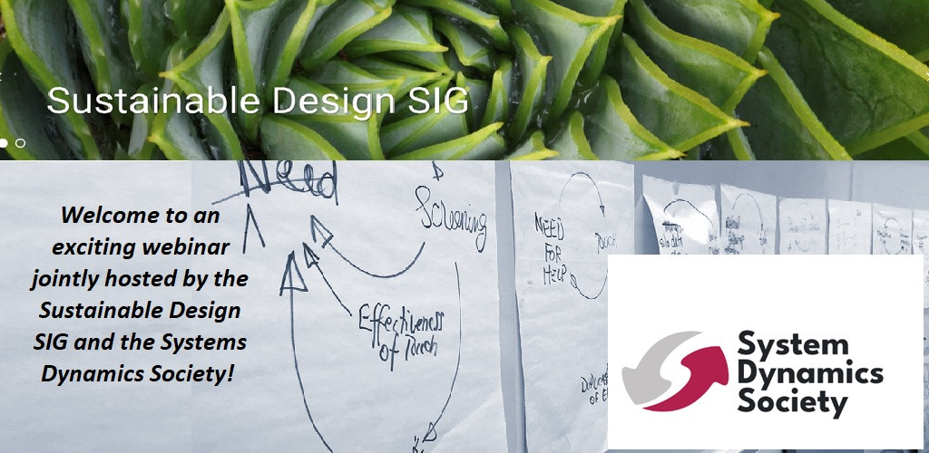 Webinar co-hosted by the Sustainable Design SIG and the System Dynamics Society