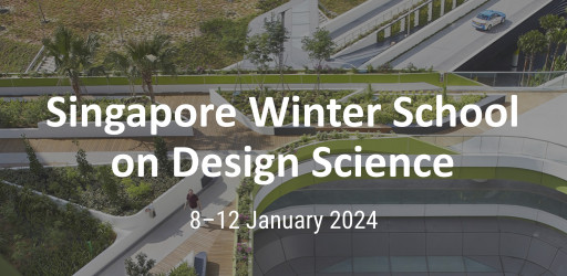 Singapore Winter School on Design Science (WSDS)